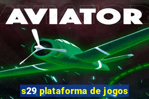 s29 plataforma de jogos